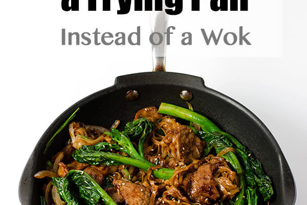 10 Reasons to Stir Fry with a Frying Pan Instead of a Wok | Omnivore's Cookbook