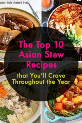 The top 10 Asian Stew Recipes that You’ll Crave Throughout the Year