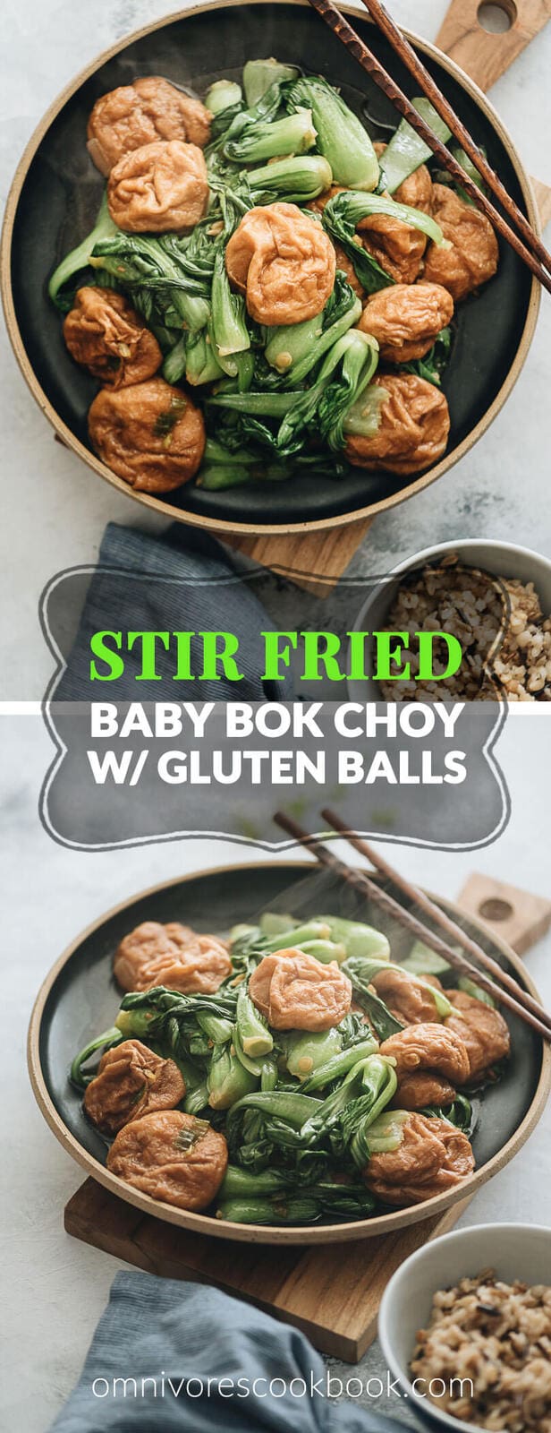 Stir Fried Baby Bok Choy with Gluten Balls - Very easy to make and bursting with flavor, it’s a great choice if you’re trying to find an interesting way to spice up your vegetarian meal and add a dose of plant-based protein. #chinese #recipes #vegan #stirfry