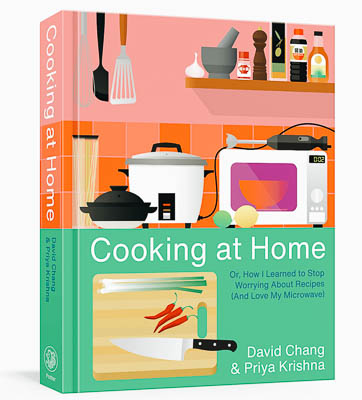 Cooking at Home: Or, How I Learned to Stop Worrying About Recipes by David Chang