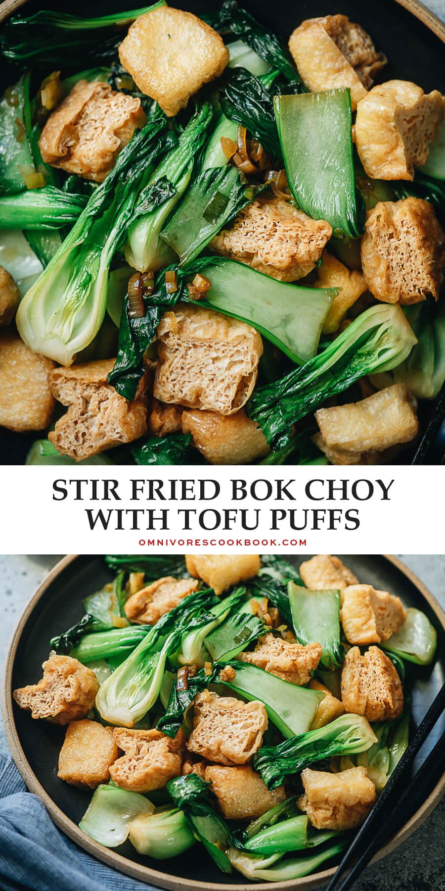 Stir Fried Bok Choy with Tofu Puffs Omnivore's Cookbook