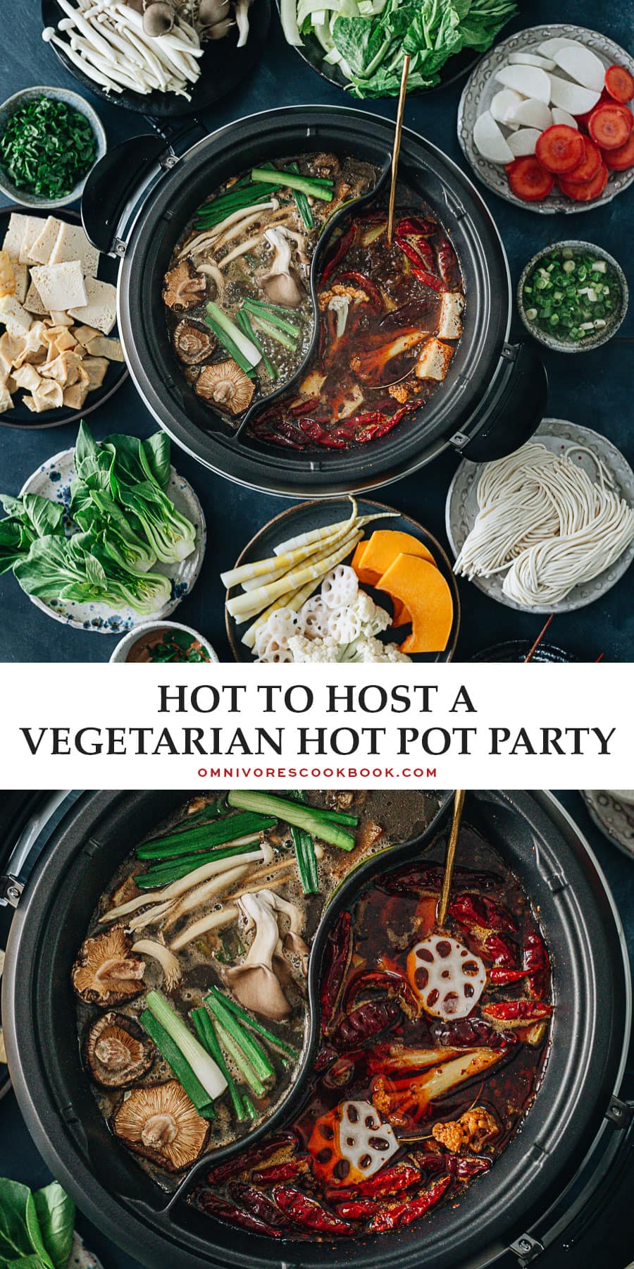 How to Host a Vegetarian Hot Pot Party Omnivore's Cookbook